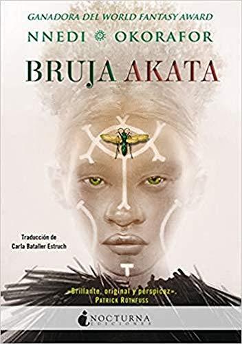 Nnedi Okorafor-Mbachu: Bruja Akata (Spanish language)