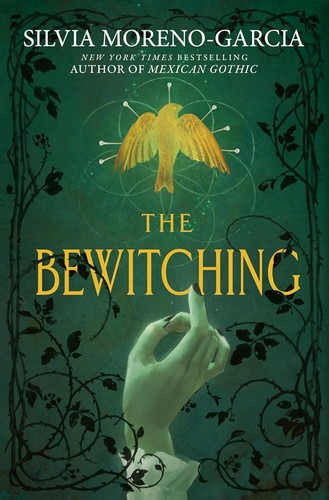 Silvia Moreno-Garcia: The Bewitching (Hardcover, 2025, Del Rey)