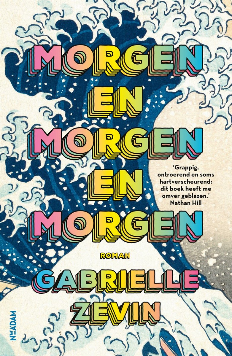 Gabrielle Zevin: Morgen en morgen en morgen (Paperback, Nederlands language, Nieuw Amsterdam)