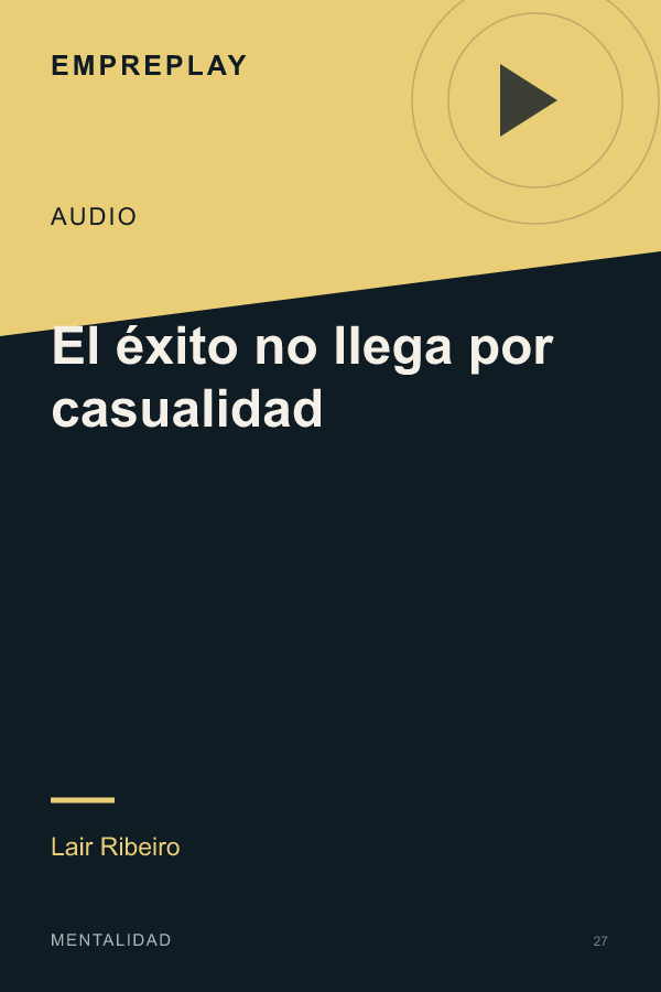 El éxito no llega por casualidad