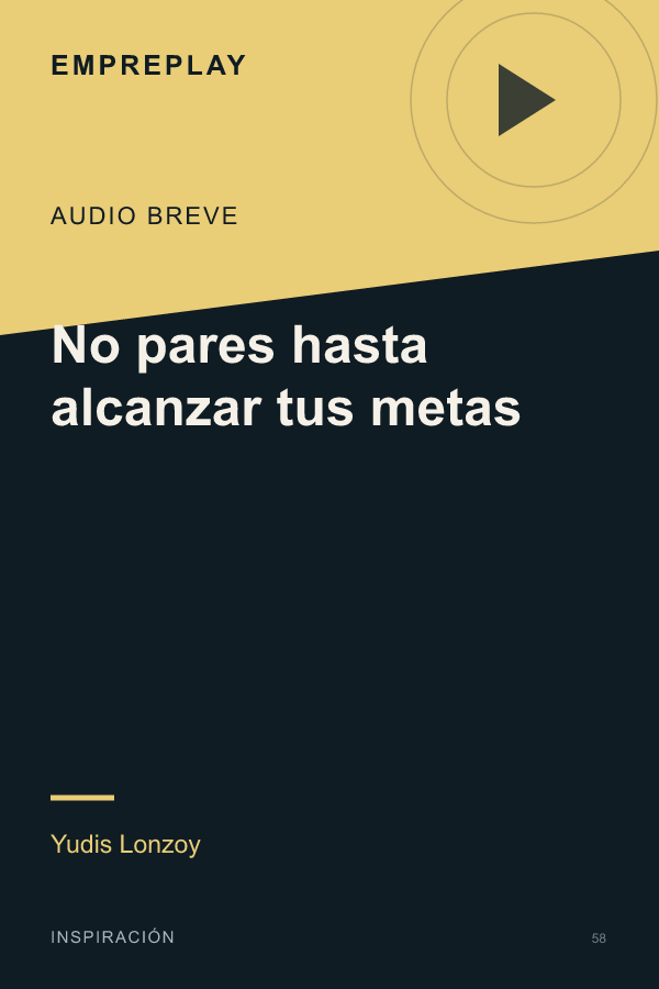 No pares hasta alcanzar tus metas