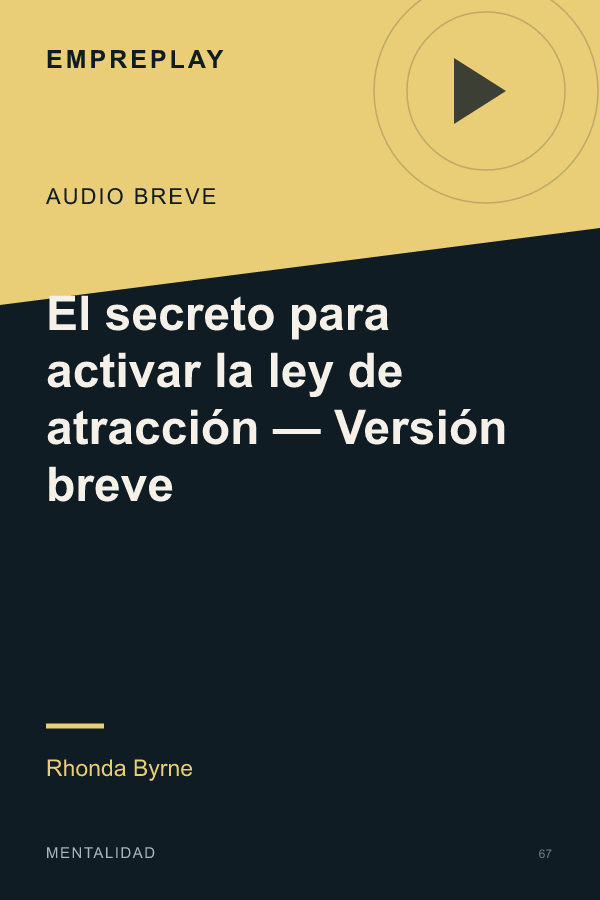 El secreto para activar la ley de atracción — Versión breve