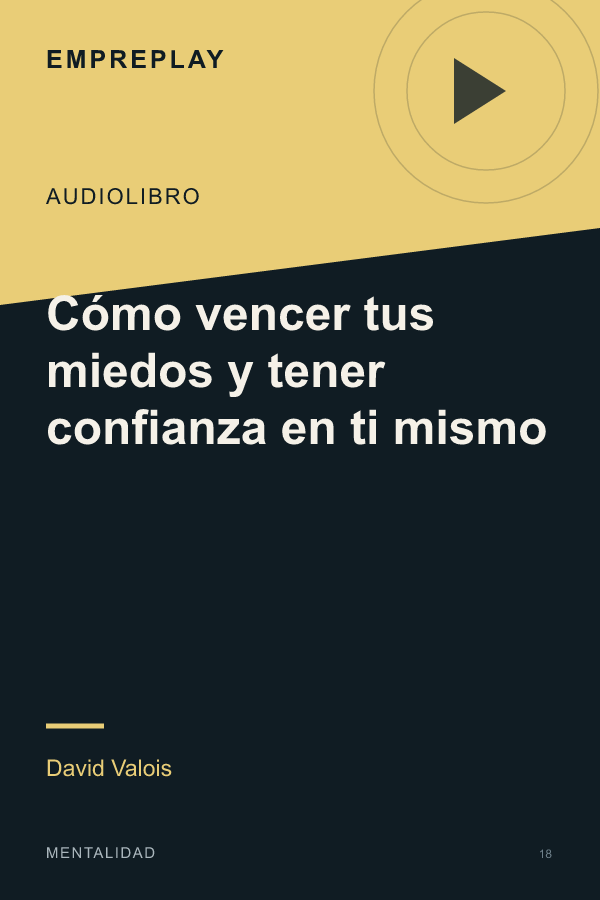 Cómo vencer tus miedos y tener confianza en ti mismo