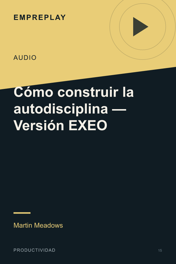 Cómo construir la autodisciplina — Versión EXEO