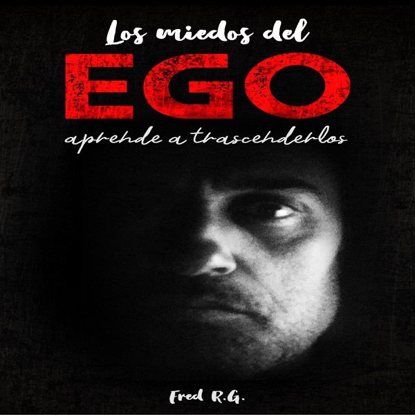 Los miedos del ego