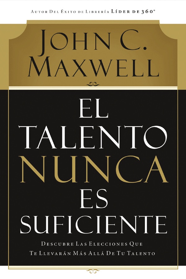 El talento nunca es suficiente