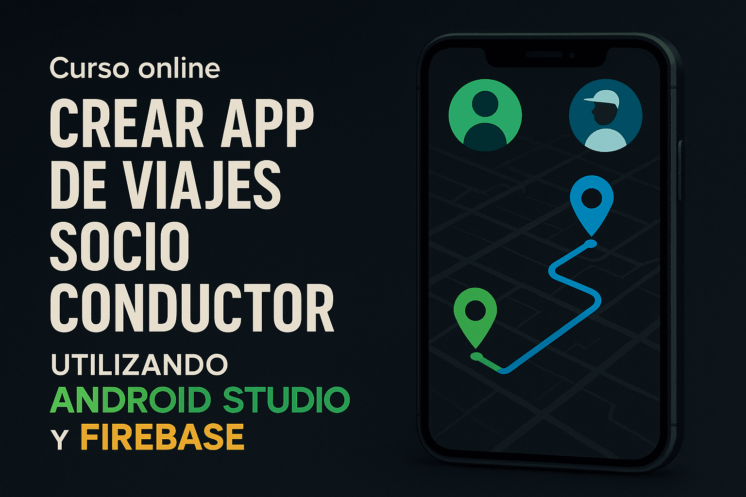Crear App de Viajes Socio Conductor utilizando Android Estudio y Firebase