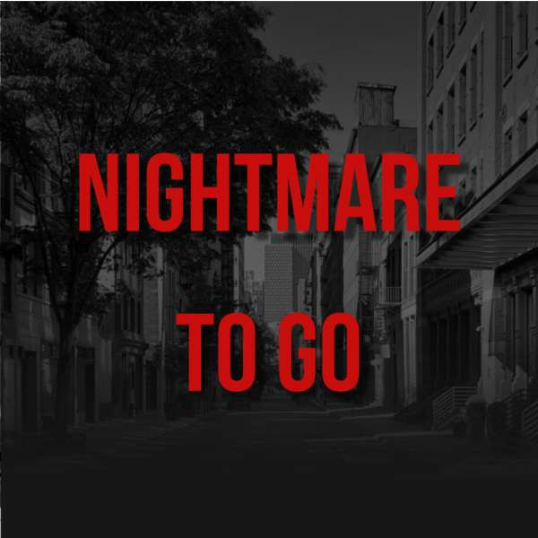 Nightmare to go