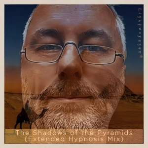 The Shadows of the Pyramids (Extended Hypnosis Mix)