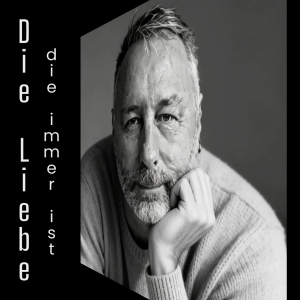 Die Liebe, die immer ist