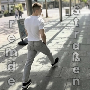 Fremde Straßen (Studio Edit)