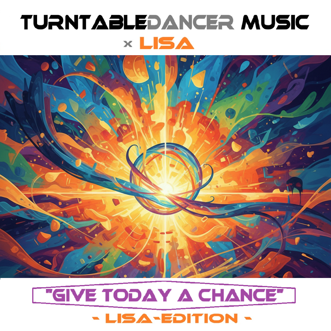 Give Today A Chance (Lisa-Edition)