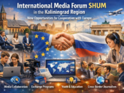International Media Forum “SHUM” in the Kaliningrad Region: New Opportunities for Cooperation with Europe
