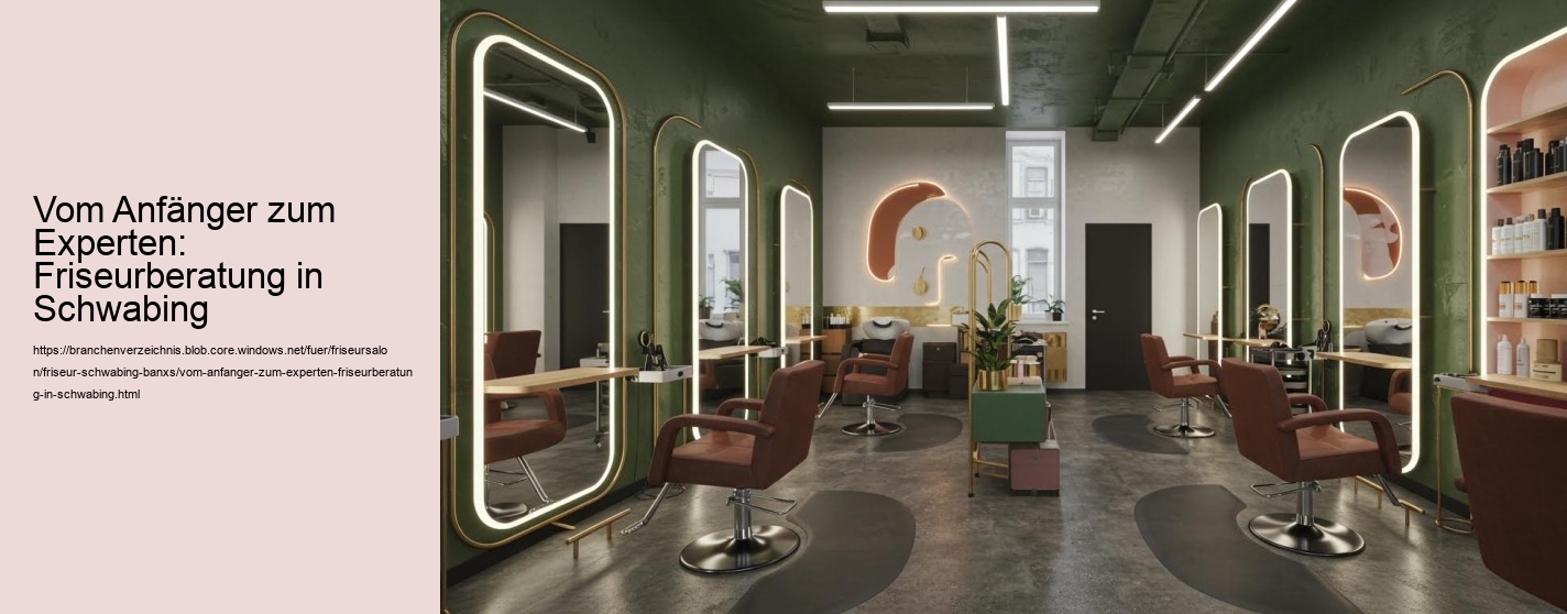 Vom Anfänger zum Experten: Friseurberatung in Schwabing Vom Anfänger zum Experten: Friseurberatung in Schwabing
