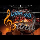 Later als je Groot Band