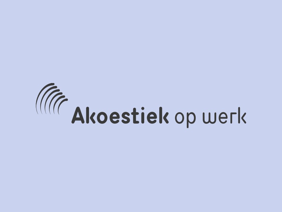 Akoestiek op werk