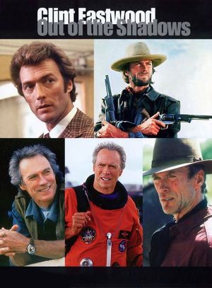 Clint Eastwood: Out of the Shadows