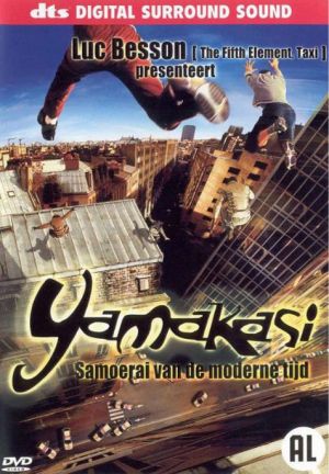 Yamakasi - Les samouraïs des temps modernes