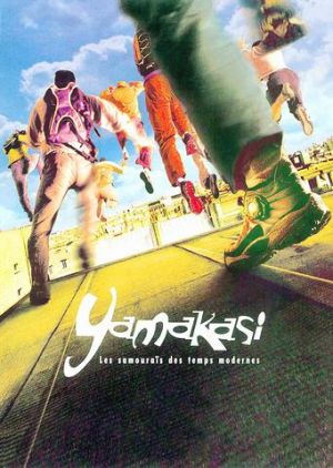 Yamakasi - Les samouraïs des temps modernes