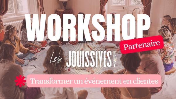 Workshop MyEso x Les Jouissives :  Transformer un événement en clientes