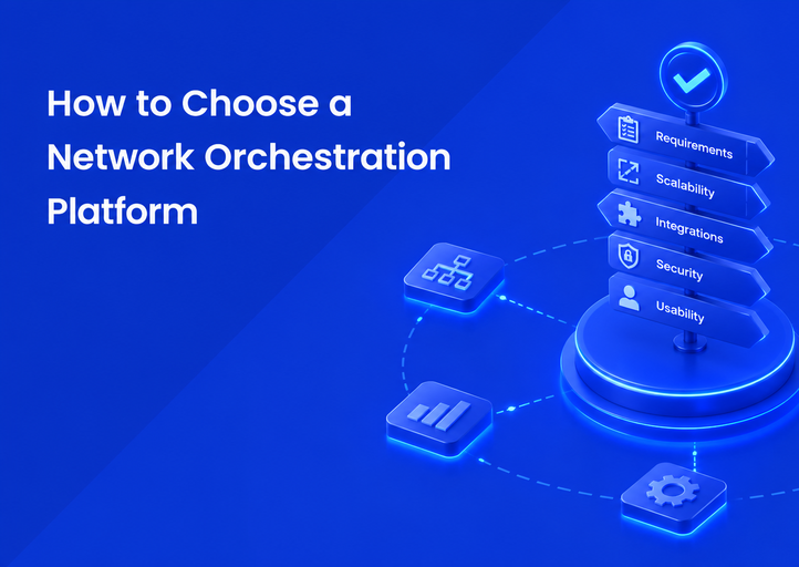 How to Choose a Network Orchestration Platform in 2026