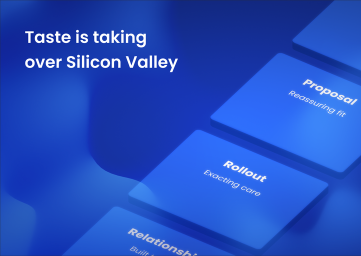 Taste is taking over Silicon Valley