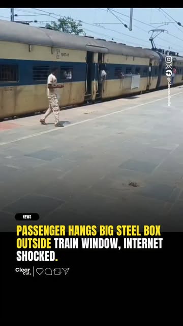 Instagram Reel by @clearcutindia, published Jun 4, 2026. bizarre video from a moving train shows a passenger casually hanging a big steel box outside the coach…