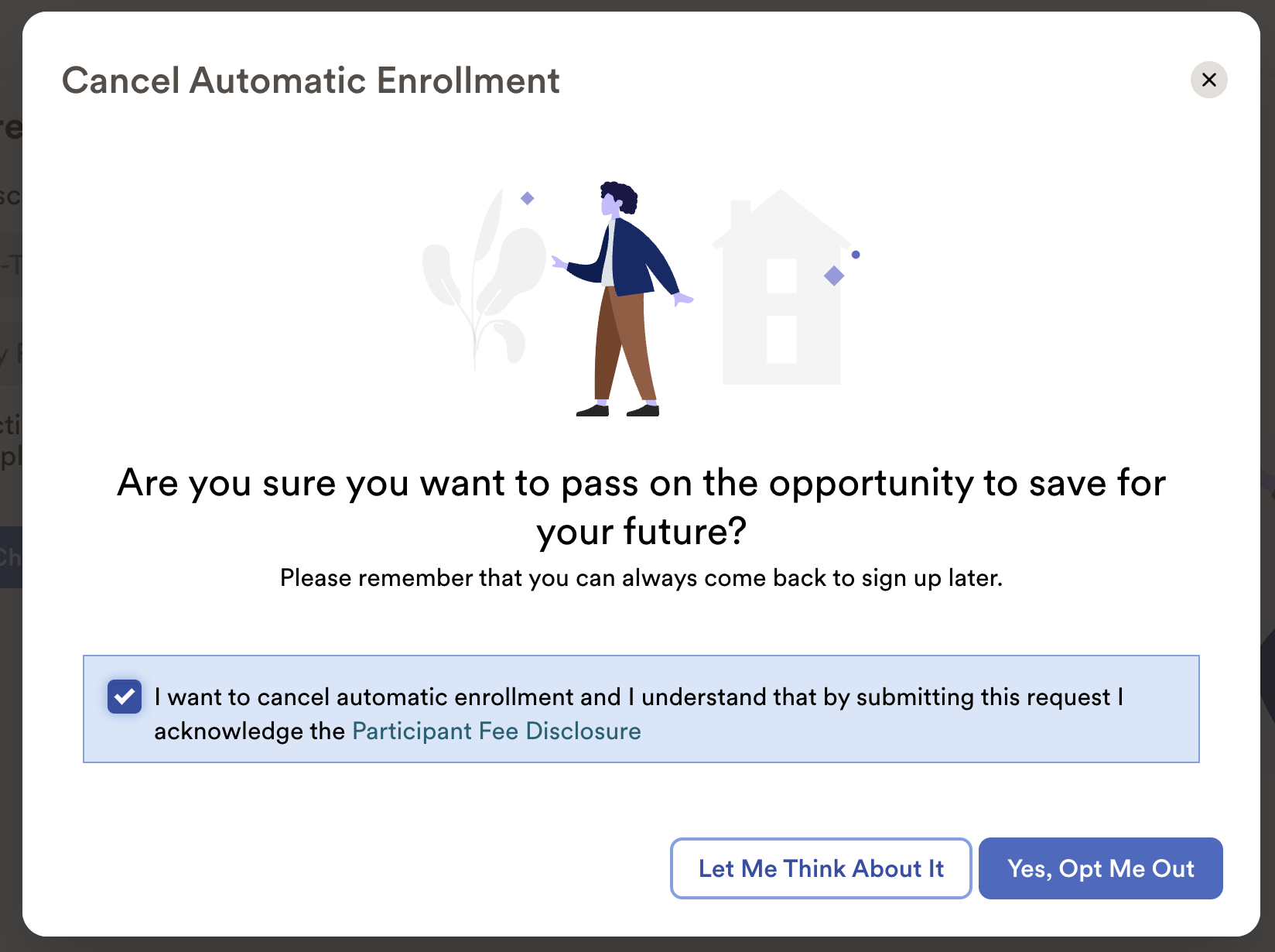 Web dialog asking me if I’m sure I want to opt-out even though I would be missing out on saving for my future.