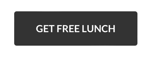Screenshot of a button that says GET FREE LUNCH.