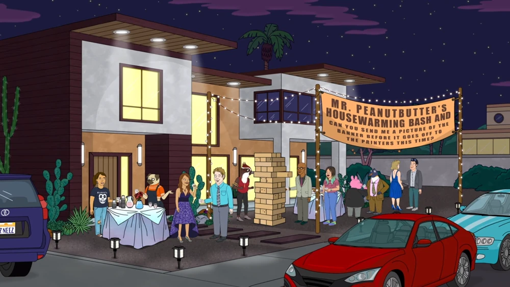 A still from Bojack Horseman. Mr Peanutbutter (a dog) is hosting a party outside his house. There is a sign over the entrance reading "MR PEANUTBUTTER'S HOUSEWARMING BASH AND can you send me a picture of the banner before it goes off to the printers this time?"
