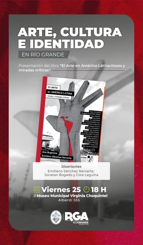 Presentación del libro: El arte en América Latina, Voces y miradas críticas